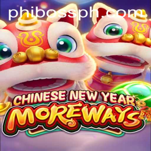 Discover the Exciting World of CHINESENEWYEARMOREWAYS with PhlBoss
