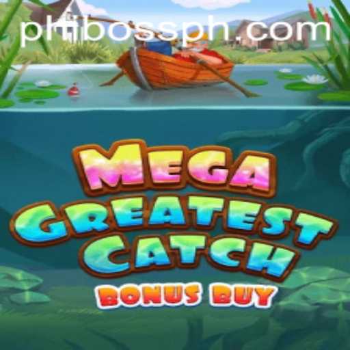 Unveiling the Excitement of MegaGreatestCatchBonusBuy: A New Gaming Phenomenon