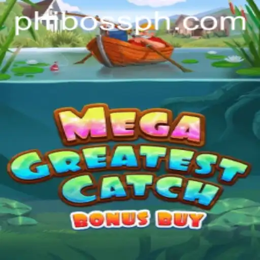 Unveiling the Excitement of MegaGreatestCatchBonusBuy: A New Gaming Phenomenon